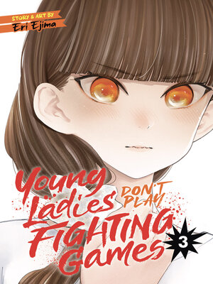 cover image of Young Ladies Don't Play Fighting Games, Volume 3
